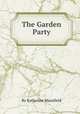 The Garden Party, By Katherine Mansfield 