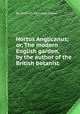 Hortus Anglicanus; or, The modern English garden, by the author of the British botanist, By Stephen Reynolds Clarke 