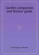 Garden companion and florists` guide, By Thordarson Collection 
