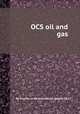 OCS oil and gas, By Council on Environmental Quality (U.S.) 