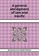A general abridgment of law and equity, By Charles Viner, Robert Kelham 