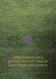 Observations on a general iron rail-way, or land steam-conveyance, By Thomas Gray 