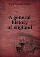 A general history of England, By Thomas Carte 