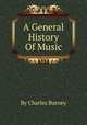 A General History Of Music, By Charles Burney 