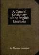 A General Dictionary of the English Language, By Thomas Sheridan 