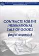 Контракты в купли-продажи в международной торговле (правовые аспекты) / Contracts for the International Sale of Goods: Legal Aspects, Л. И. Бараночникова 