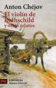 El violin de Rothschild y otros relatos, Антон Чехов 