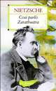 Cosi' Parlo' Zarathustra, Friedrich Wilhelm Nietzsche 