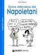 Come difendersi dai napoletani, Pigozzi Elena 