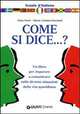 Come si dice...? : Un libro per imparare a comunicare nelle diverse situazioni della vita quotidiana, Elisa Ferri 