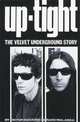 Up-Tight: The Velvet Underground Story, Victor Bockris, Gerald Malanga 