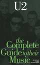 U2: Complete Guide to the Music, Bill Graham, Caroline van Oosten de Boer 