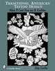 Traditional American Tattoo Design: Where it Came from and Its Evolution, 