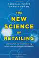 The New Science of Retailing: How Analytics are Transforming the Supply Chain and Improving Performance, Marshall Fisher, Ananth Raman 