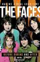 Had Me a Real Good Time: Faces: Before During and After, Andy Neill 
