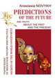 Predictions of the future and truth about the past and the present, A. Novykh 