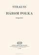 Strauss: Harom Polka: Zongorara, Johann Strauss 