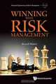 Winning with Risk Management (Financial Engineering and Risk Management), Russell Walker 