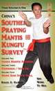 China Southern Praying Mantis Kungfu Survey: Volumes 2, 3, 4, Roger D Hagood 