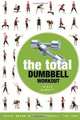 Total Dumbbell Workout: Trade Secrets of a Personal Trainer, Steve Barrett 