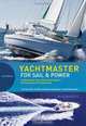 Yachtmaster for Sail and Power: The Complete Course for the RYA Coastal and Offshore Yachtmaster Certificate, Alison Noice 