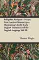 Reliquiae Antiquae - Scraps from Ancient Manuscripts, Illustrating Chiefly Early English literature and the English language Vol. II., Thomas Wright 