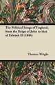 The Political Songs of England, from the Reign of John to that of Edward II (1884), Thomas Wright 