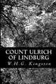 Count Ulrich of Lindburg, W.H.G. Kingston 