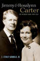 Jimmy and Rosalynn Carter: The Georgia Years, 1924-1974, Godbold E.Stanly 