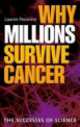 Why Millions Survive Cancer, Lauren Pecorino 