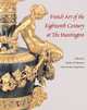 French Art of the Eighteenth Century, Bennett Shelley 
