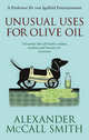Unusual Uses for Olive Oil: A Von Igelfeld Novel, McCall Smith Alexander 