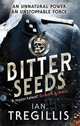Bitter Seeds (The Milkweed Triptych 1), Tregillis Ian 