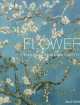 Flower. Paintings by 40 Great Artists, Fisher Celia 
