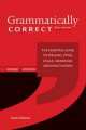Grammatically correct. The essential guide to spelling, style, usage, grammar, and punctuation, Anne Stilman 