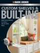 Complete Guide to Custom Shelves and Built-ins, Theresa Coleman 
