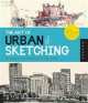 The art of urban sketching. Drawing on location around the world, Gabriel Campanario 