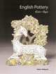 English Pottery: 1620 - 1840, Hildyard Robin 