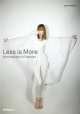 Less is More. Minimalism in Fashion, Harriet Walker 
