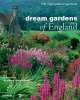 Dream Gardens of England : 100 Inspirational Gardens, Barbara Baker, Marcus Harpur, Jerry Harpur 
