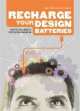Re-charge Your Design Batteries, John O`Reilly 