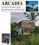 Arcadia. Cross-Country Style, Architecture and Design, Robert Klanten 