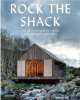 Rock the Shack. Architecture of Cabins, Cocoons and Hide-outs, Sven Ehmann, S. Borges 