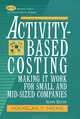 Activity-Based Costing: Making It Work for Small and Mid-Sized Companies, Douglas T. Hicks 