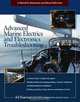 Advanced Marine Electrics and Electronics Troubleshooting: A Manual for Boatowners and Marine Technicians, Edwin Sherman 