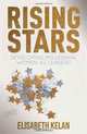 Rising Stars: Developing Millennial Women as Leaders, Elisabeth Kelan 