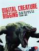 Digital Creature Rigging: The Art and Science of CG Creature Setup in 3ds Max, Stewart Jones 