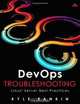 DevOps Troubleshooting: Linux Server Best Practices, Kyle Rankin 