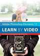 Adobe Photoshop Elements 11: Learn by Video, video2brain, Tim Grey 