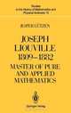 Joseph Liouville 1809-1882: Master of Pure and Applied Mathematics, Jesper Lutzen 